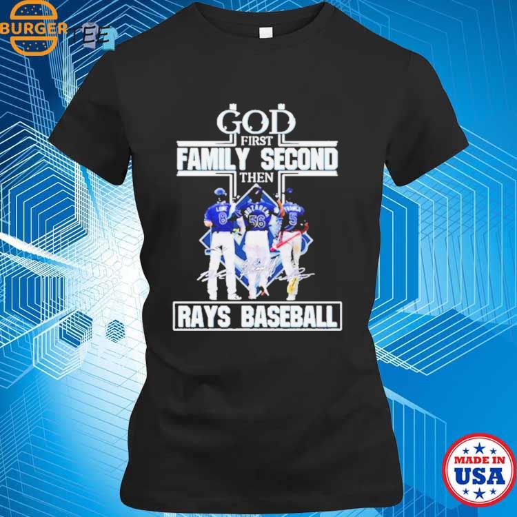 God First Family Second Then Tampa Bay Rays Baseball 2023 Signatures Shirt,  hoodie, sweater, long sleeve and tank top