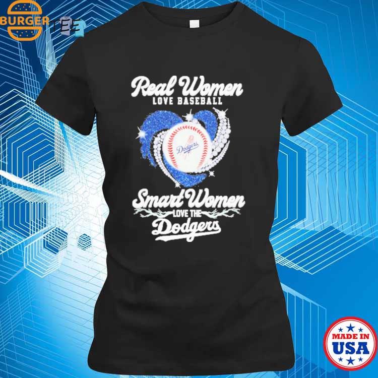 Heart Diamonds Real Women Love Baseball Smart Women Love The Dodgers 2023  Shirt, hoodie, sweater, long sleeve and tank top