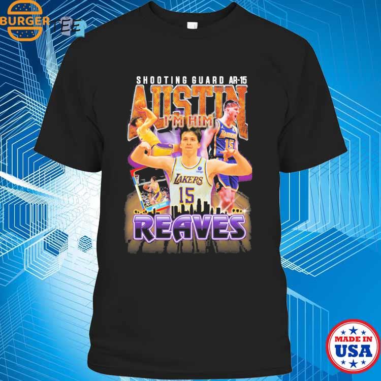 Official Lakers I'm him austin reaves T-shirt, hoodie, sweater, long sleeve  and tank top