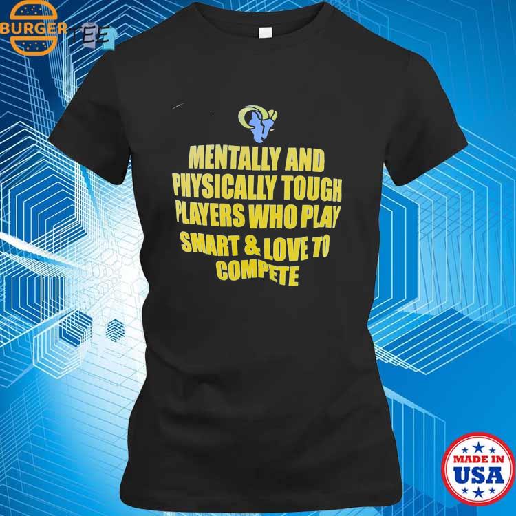 Official mentally And Physically Tough Players Los Angeles Rams T