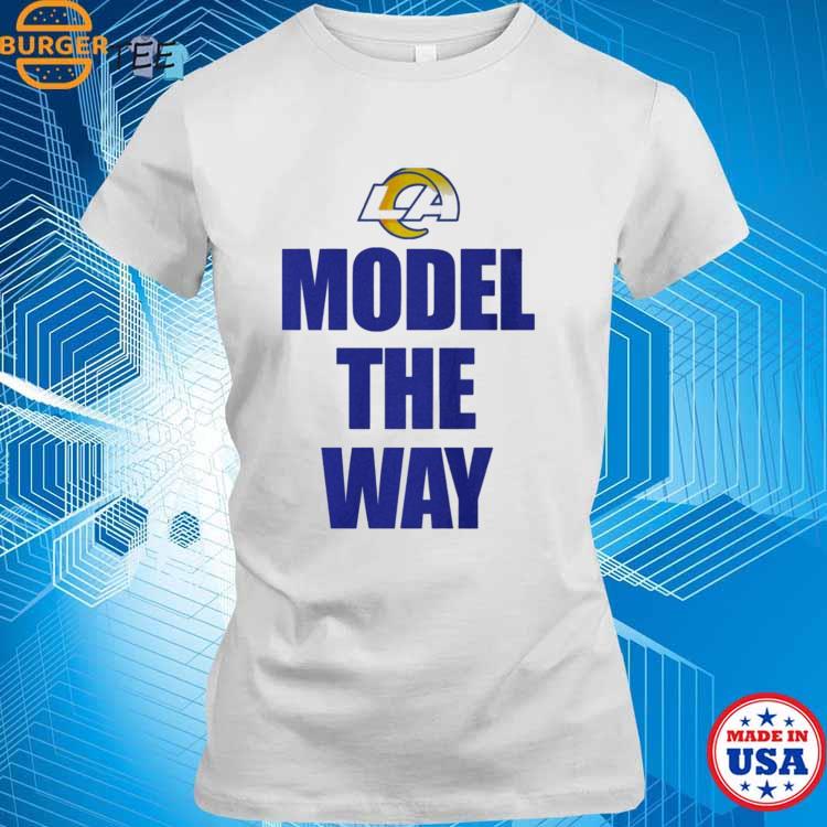 Model The Way Shirt Los Angeles Rams Fans - Shibtee Clothing