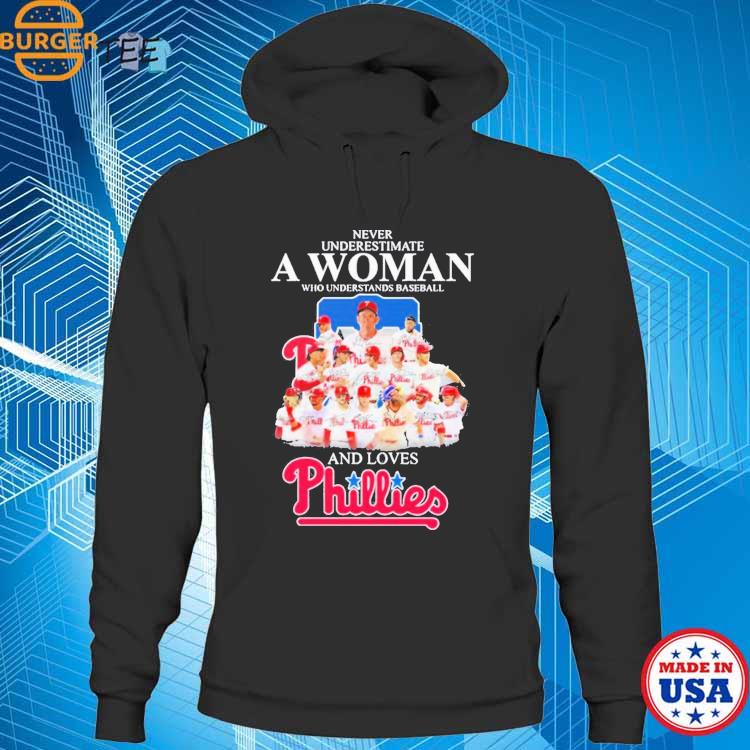 Awesome never underestimate a woman who understands baseball and loves  Phillies baseball signatures shirt, hoodie, sweater, long sleeve and tank  top