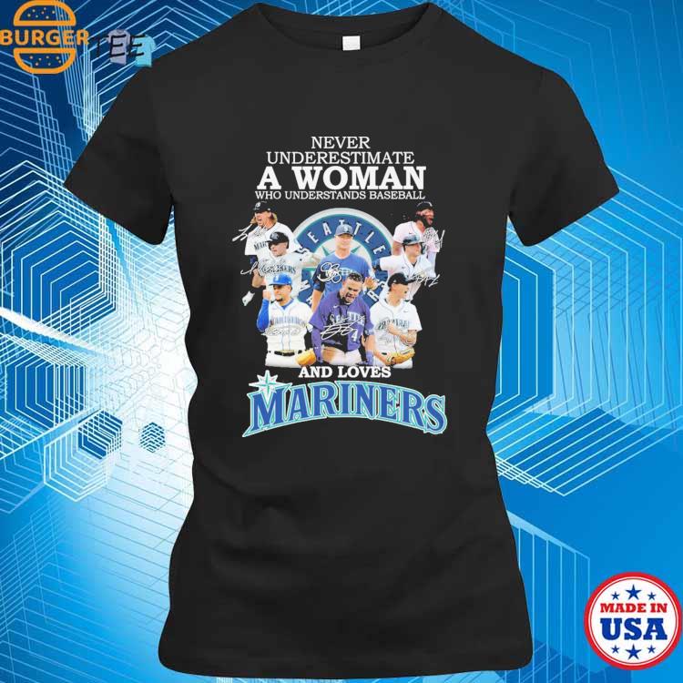 Official never Underestimate A Woman Who Understands Baseball And Loves Mariners  T Shirt, hoodie, sweater, long sleeve and tank top