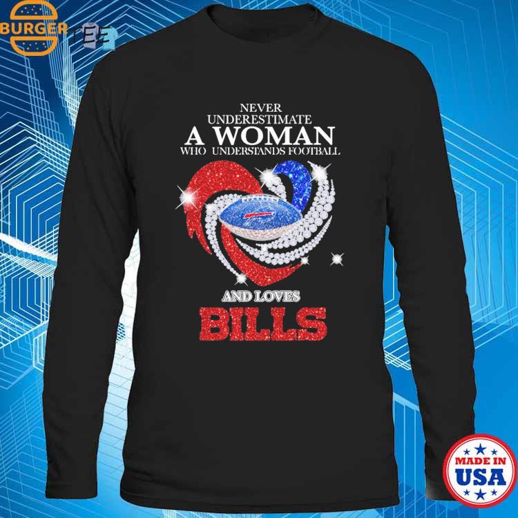 Never Underestimate A Woman Who Understands And Loves Buffalo