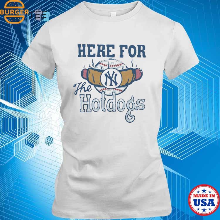 Official new york yankees here for the hotdogs shirt, hoodie