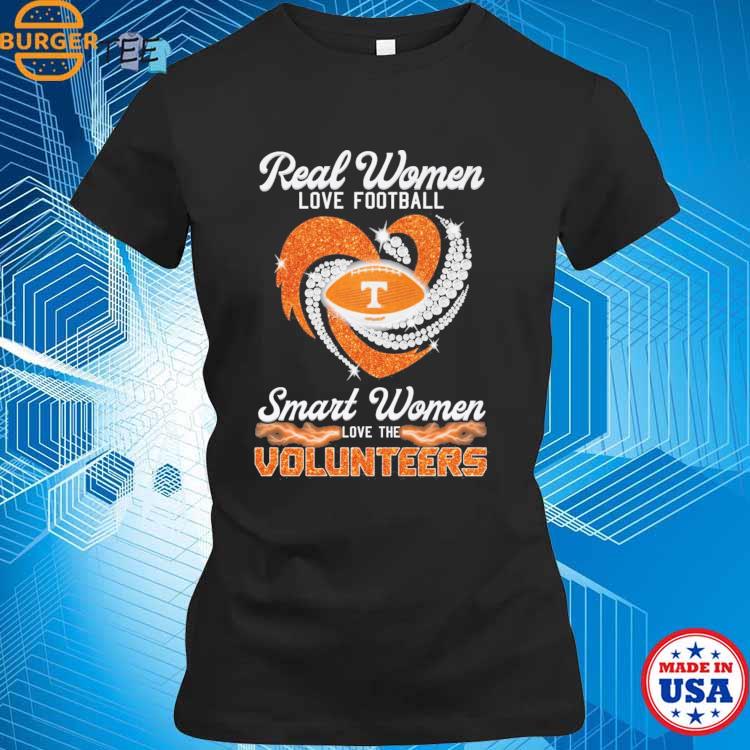 Official real Women Love Football Smart Women Love The Tennessee T Shirt,  hoodie, sweater, long sleeve and tank top