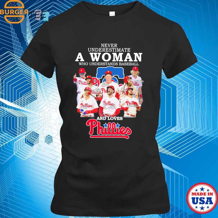 Official Never underestimate a woman who understands baseball and loves  philadelphia phillies 2023 postseason signatures T-shirt, hoodie, tank top,  sweater and long sleeve t-shirt