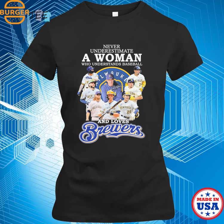 Official never Underestimate A Woman Who Understands Baseball And Loves Brewers  T Shirt, hoodie, sweater, long sleeve and tank top