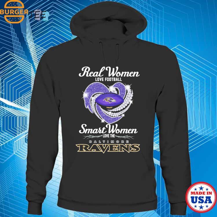 Official real Women Love Football Smart Women Love The Baltimore Ravens T  Shirt, hoodie, sweater, long sleeve and tank top