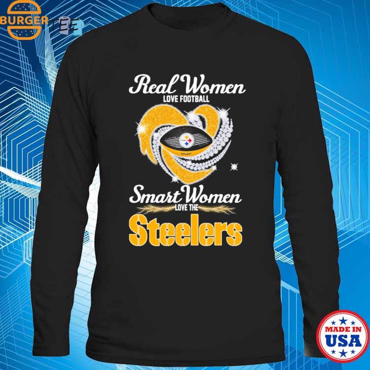 Original Real Women Love Football Smart Women Love The Pittsburgh Steelers  Diamond Heart T-shirt,Sweater, Hoodie, And Long Sleeved, Ladies, Tank Top