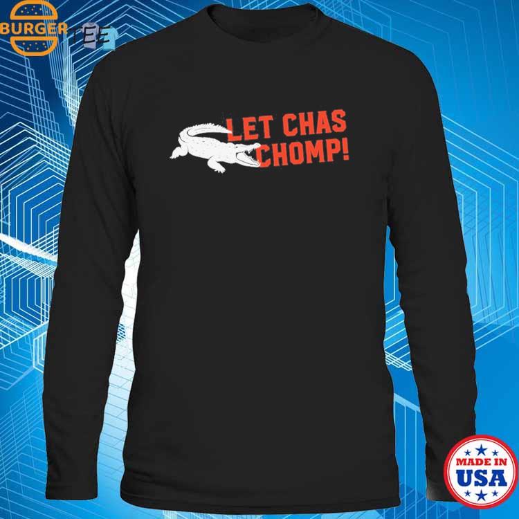 Official Let chas chomp T-shirt, hoodie, tank top, sweater and long sleeve  t-shirt