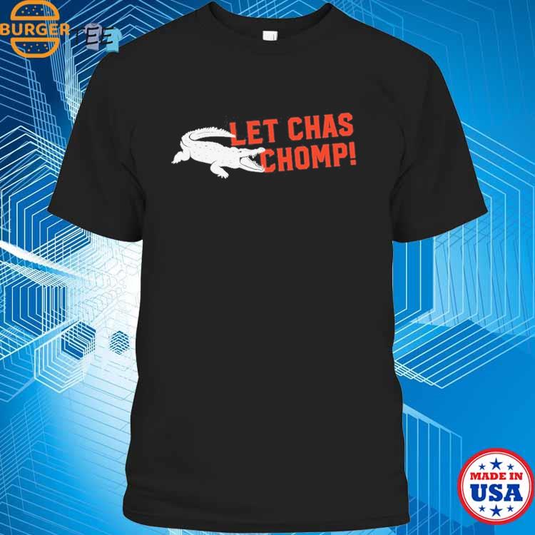 Official Let chas chomp T-shirt, hoodie, tank top, sweater and long sleeve  t-shirt