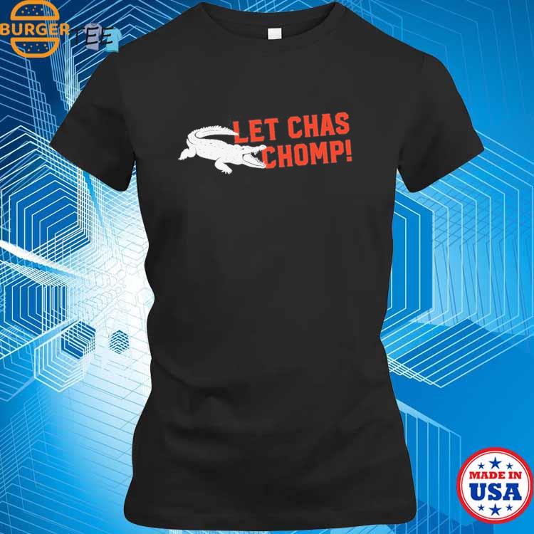 Official let Chas Chomp T-Shirt, hoodie, sweater, long sleeve and tank top