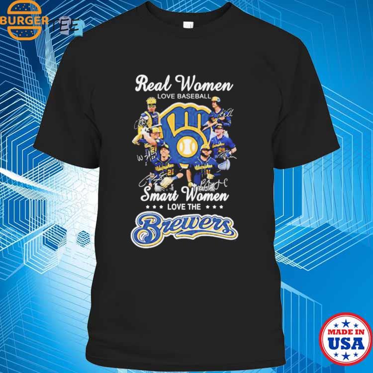 Real Women Love Baseball Smart Women Love Brewers Shirt, hoodie