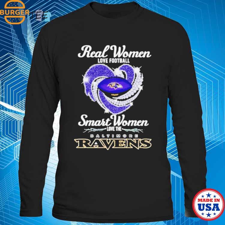 Real Women Love Football Smart Women Love The Baltimore Ravens Shirt -  Limotees