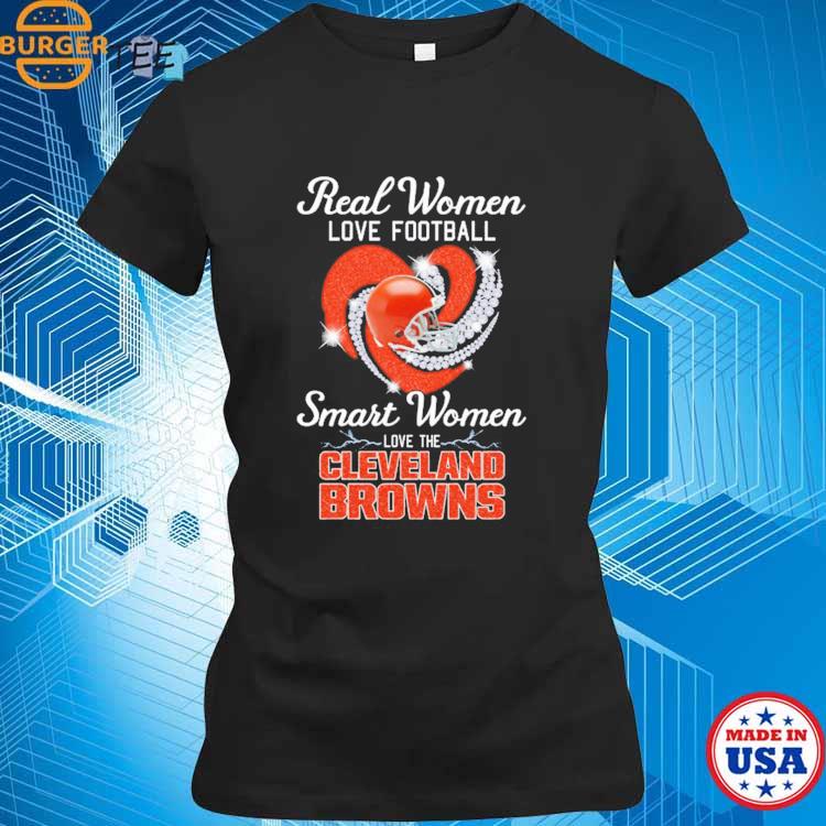 Real women love football smart women love the Cleveland Browns