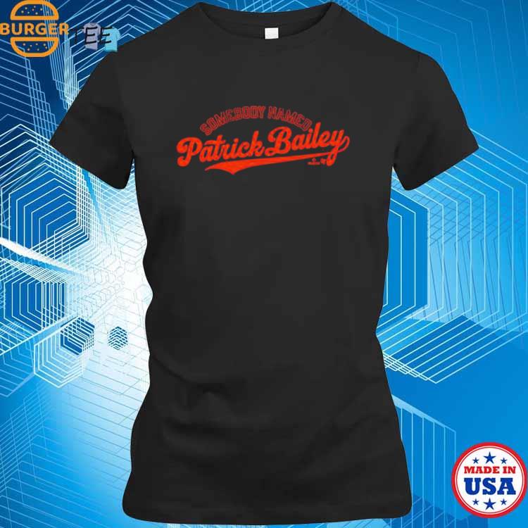 Patrick Bailey San Francisco Giants all time 2023 shirt, hoodie, sweater,  long sleeve and tank top