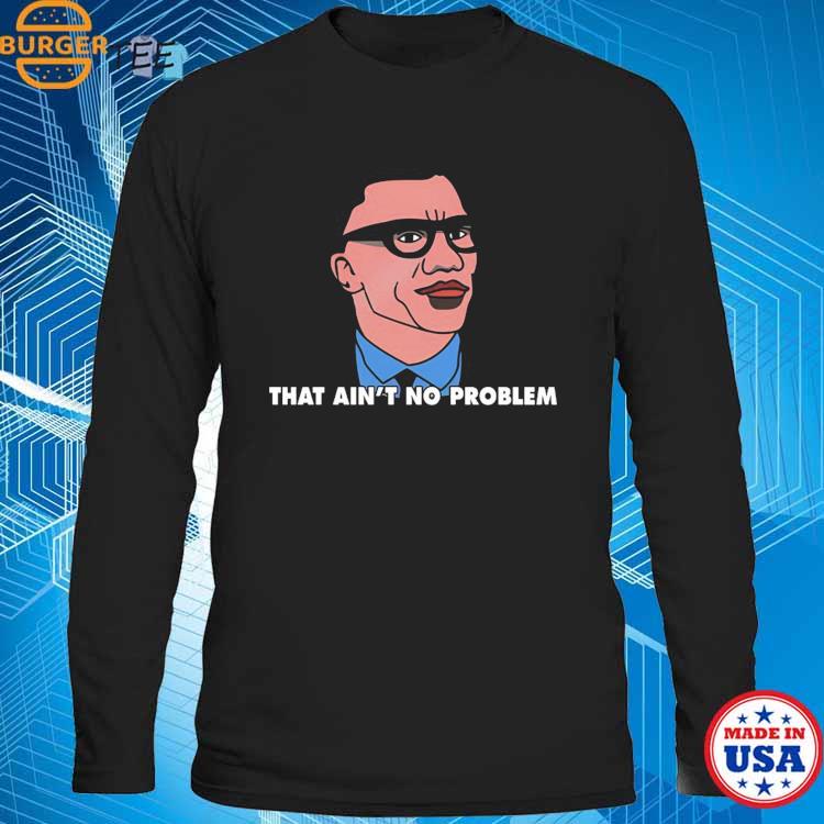 Shannon Sharpe That Ain't No Problem Shirt