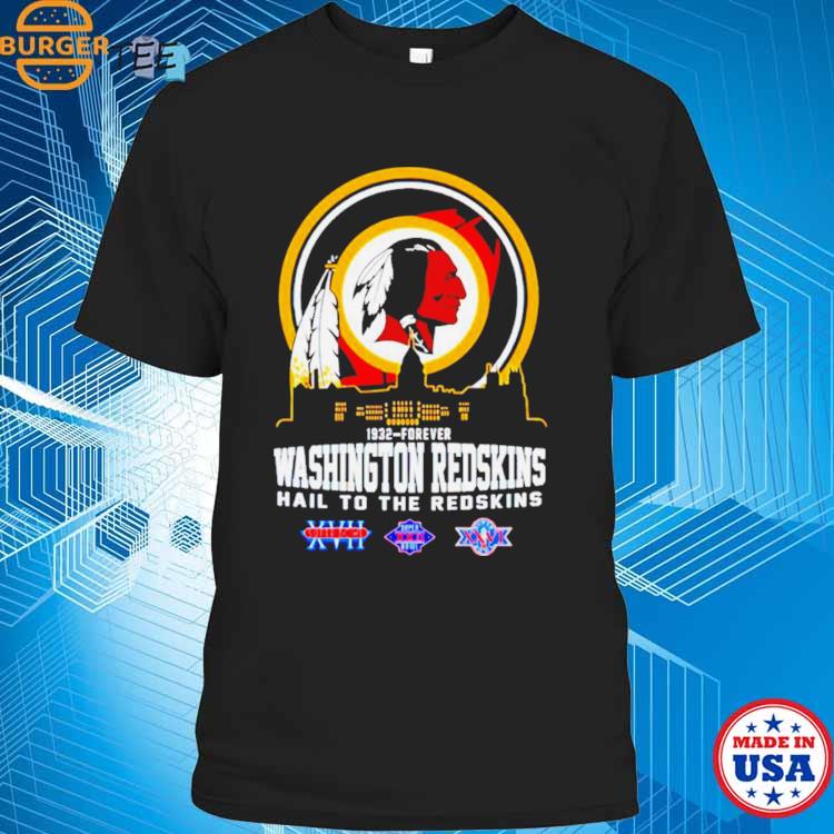 Washington Redskins 1932-Forever Hail To The Redskins Unisex T-Shirt,  hoodie, sweater and long sleeve