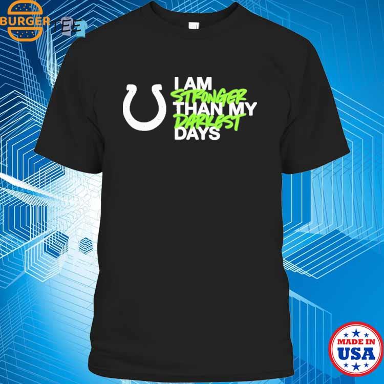 Official Indianapolis Colts I Am Stronger Than My Darkest Days New