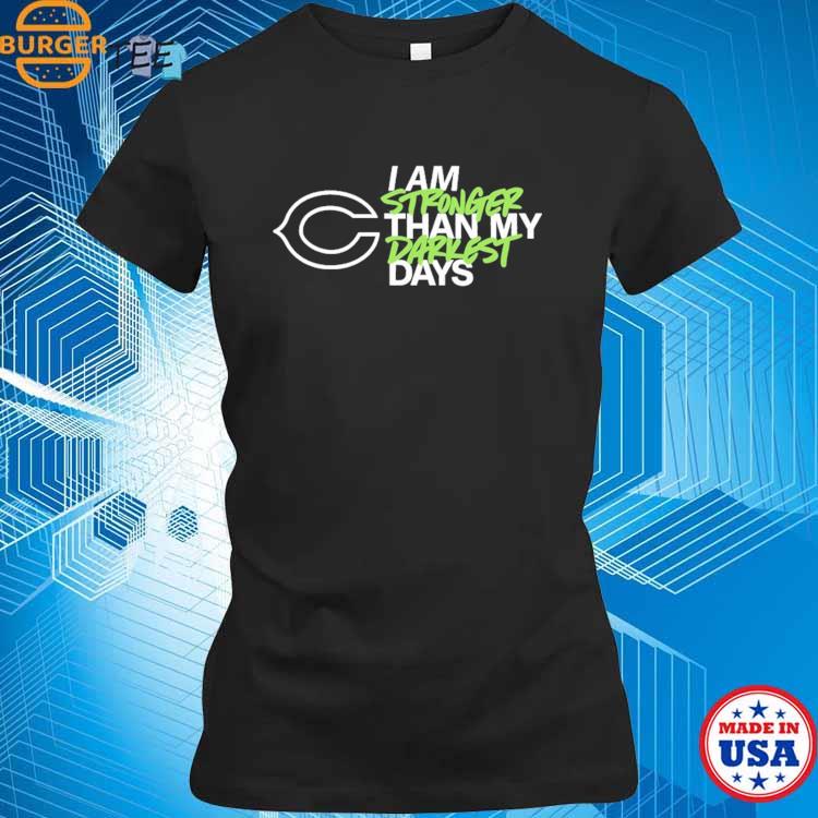 Chicago Bears I Am Stronger Than My Darkest Days Shirt