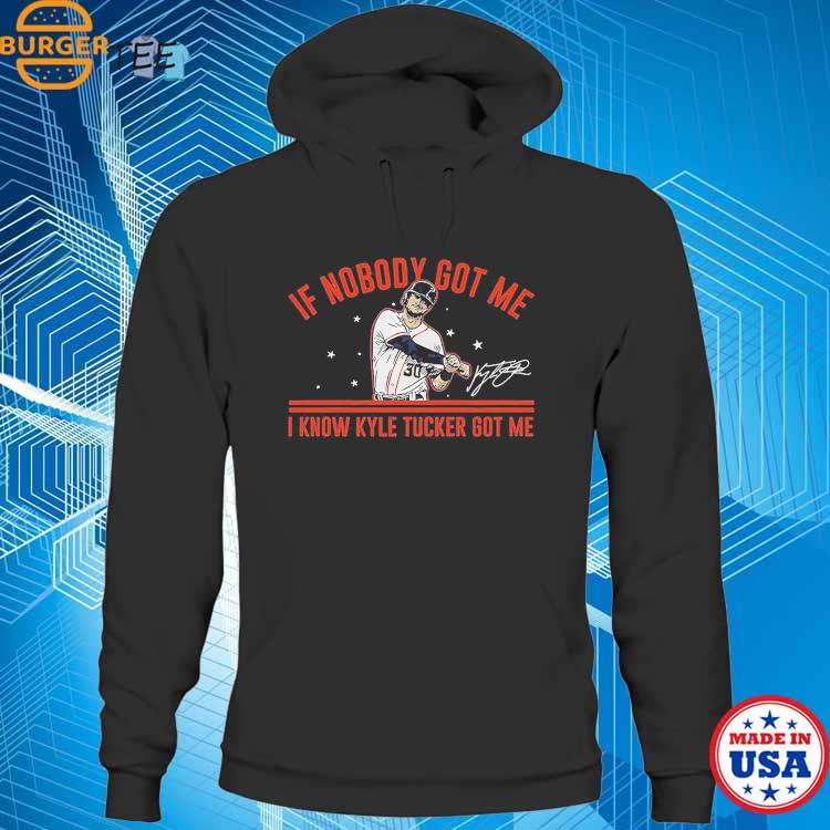 Houston Astros Kyle Tucker if nobody got me I know Kyle Tucker got me  signature shirt, hoodie, sweater, long sleeve and tank top