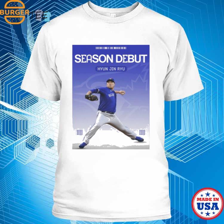 Hyun Jin Ryu Toronto Blue Jays Welcome back Season Debut Shirts in