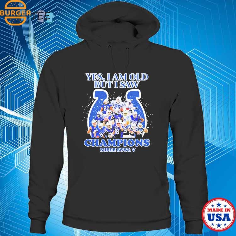 Indianapolis Colts Yes I Am Old But I Saw Champion Super Bowl V Shirt