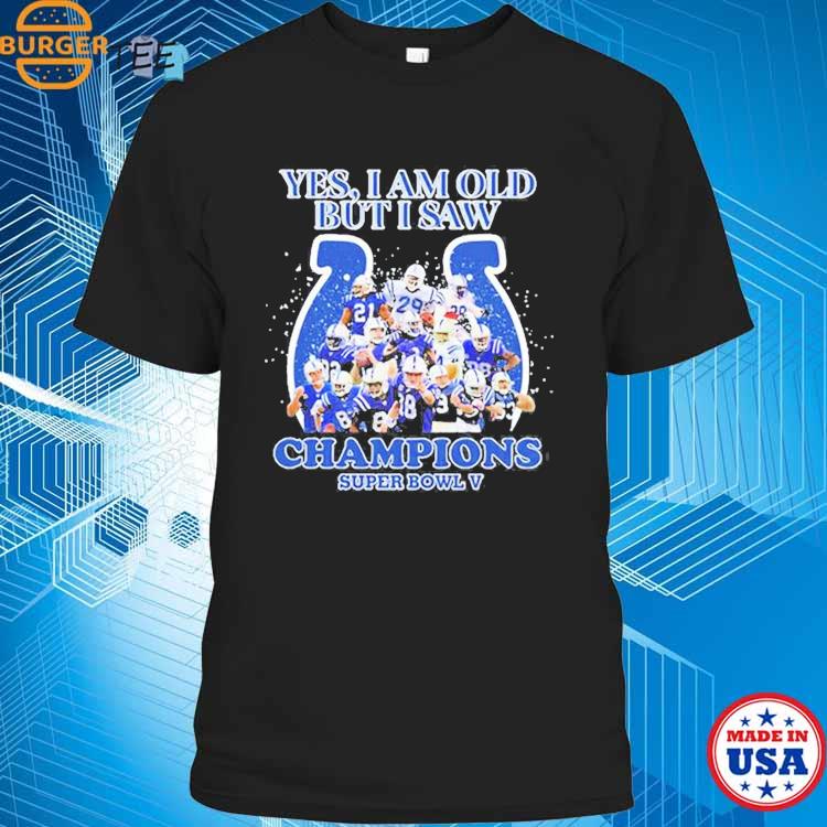 Official Indianapolis Colts Yes I Am Old But I Saw Champion Super Bowl V  Shirt - Limotees