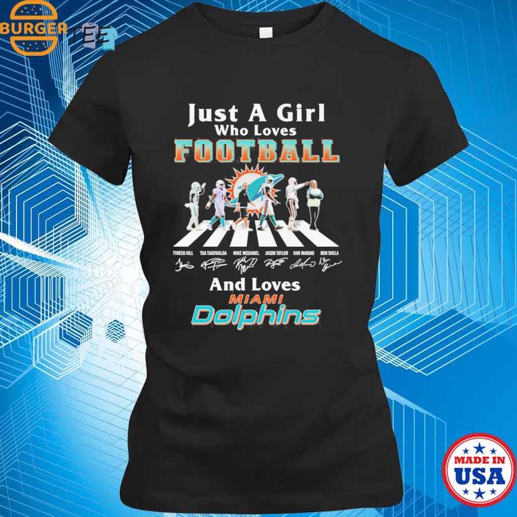 Just A Girl Who Loves Football And Loves Miami Dolphins Legend Team Shirt,  hoodie, sweater, long sleeve and tank top