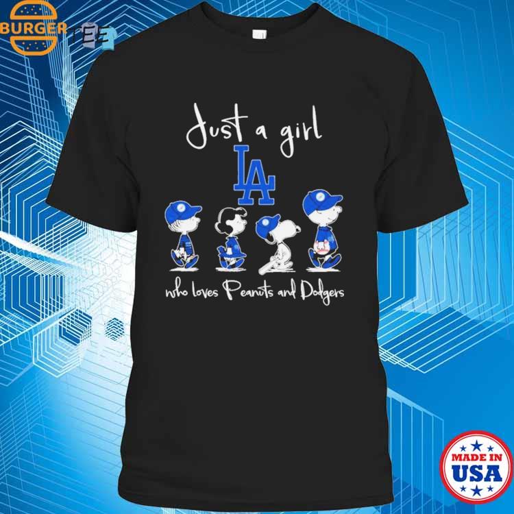 Just A Girl Who Loves Peanuts And Los Angeles Dodgers Shirt