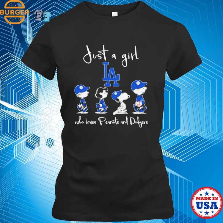 Just A Girl Who Loves Peanuts And Los Angeles Dodgers Shirt