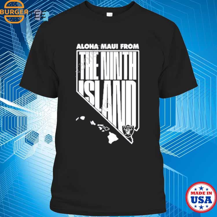 Aloha Maui From The Ninth Island Las Vegas Raiders Shirt