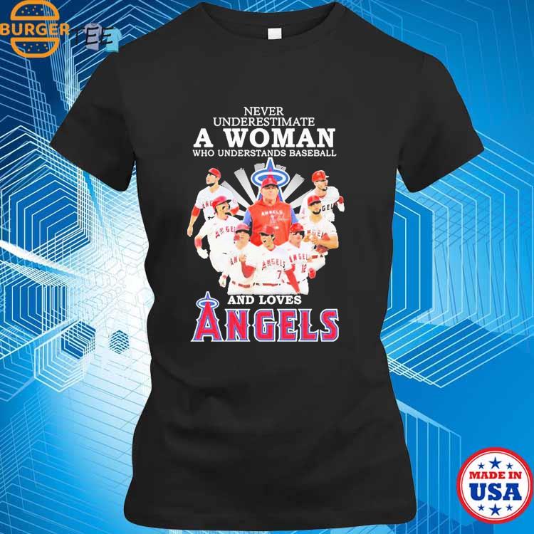 Never Underestimate A Woman Who Understands Baseball And Loves Los Angeles  Angels 2023 Shirt - Shibtee Clothing