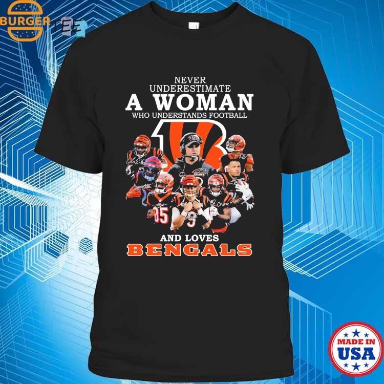 Never underestimate a women who understands football and loves Cincinnati  Bengals t-shirt, hoodie, sweater and v-neck t-shirt