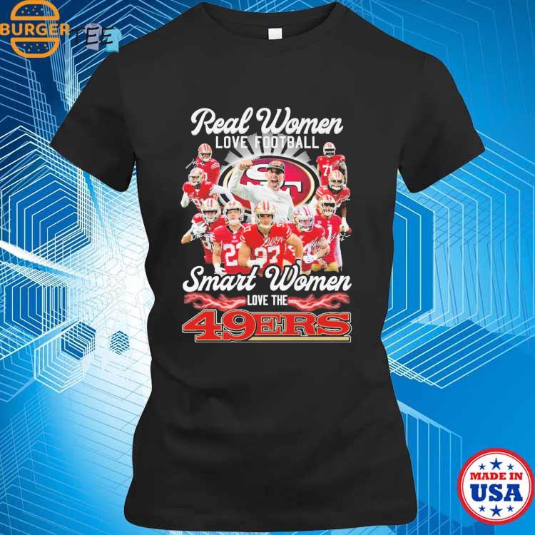 Official Real women love football smart women love the 49Ers T