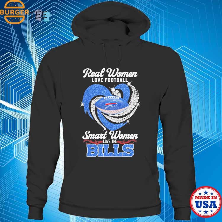 Official Real women love Football smart women love the Bills logo And Heart  shirt, hoodie, sweater, long sleeve and tank top