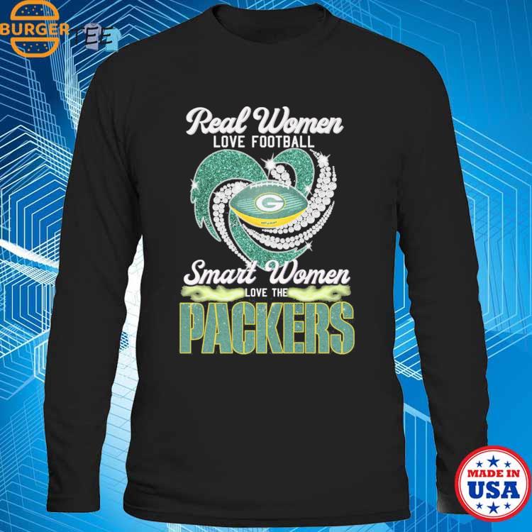 Real Women Love Football Smart Women Love The Green Bay Packers Diamond  Heart 2023 Shirt, hoodie, sweater, long sleeve and tank top