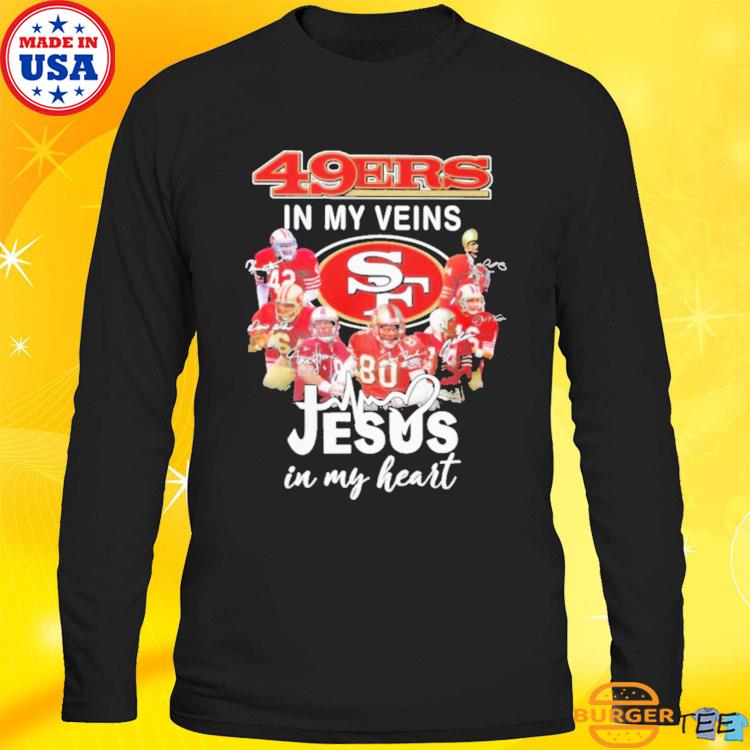 49ers Shirt San Francisco In My Veins Jesus In My Heart