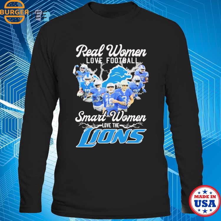 Real Women Love Football Smart Women Love The Detroit Lions Best Team  Players 2023 Signatures shirt, hoodie, sweater, long sleeve and tank top