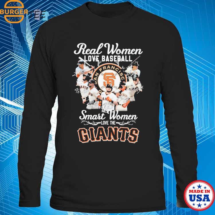 Real Women Love Baseball Smart Women Love The San Francisco Giants  Signatures T-shirt,Sweater, Hoodie, And Long Sleeved, Ladies, Tank Top