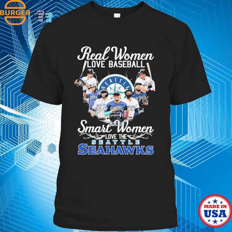 Official real women love baseball smart women love the seattle