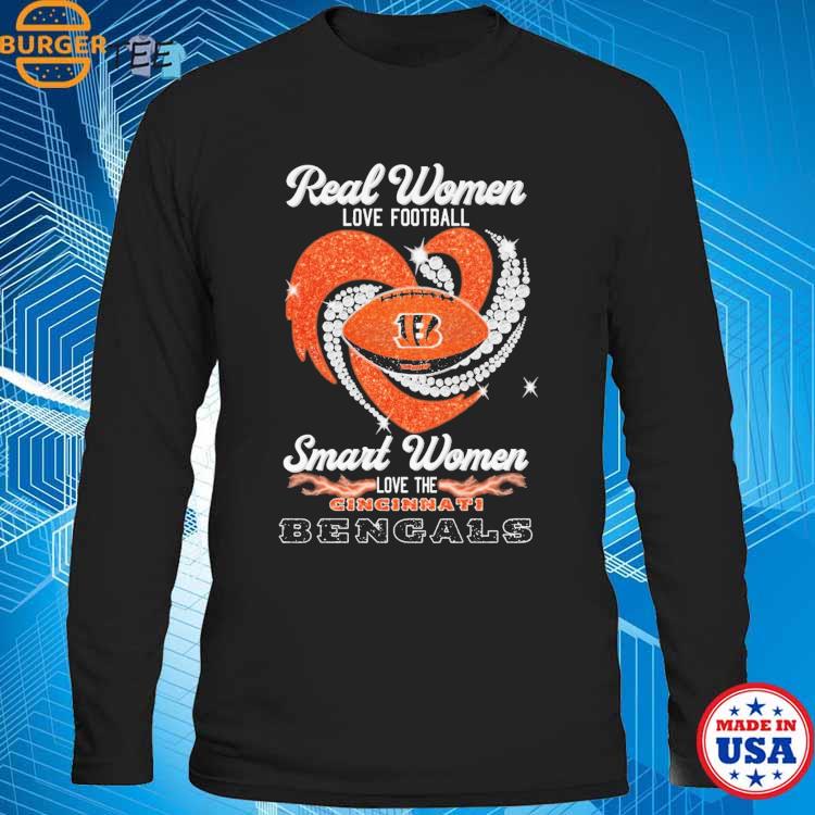 Real Women Love Football Smart Women Love The Cincinnati Bengals Heart  Diamonds Shirt, hoodie, sweater, long sleeve and tank top