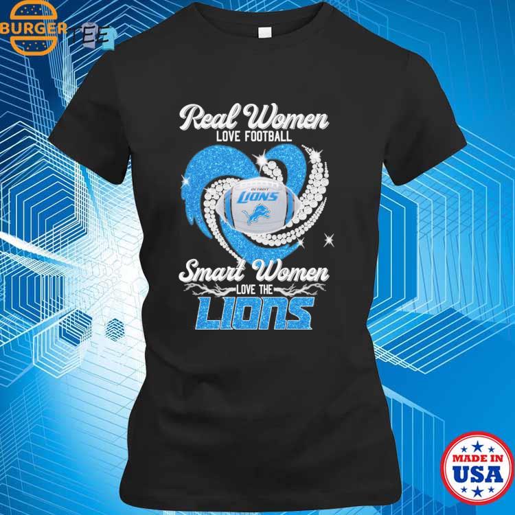 Real Women Love Football Smart Women Love The Lions T-Shirt - Lelemoon