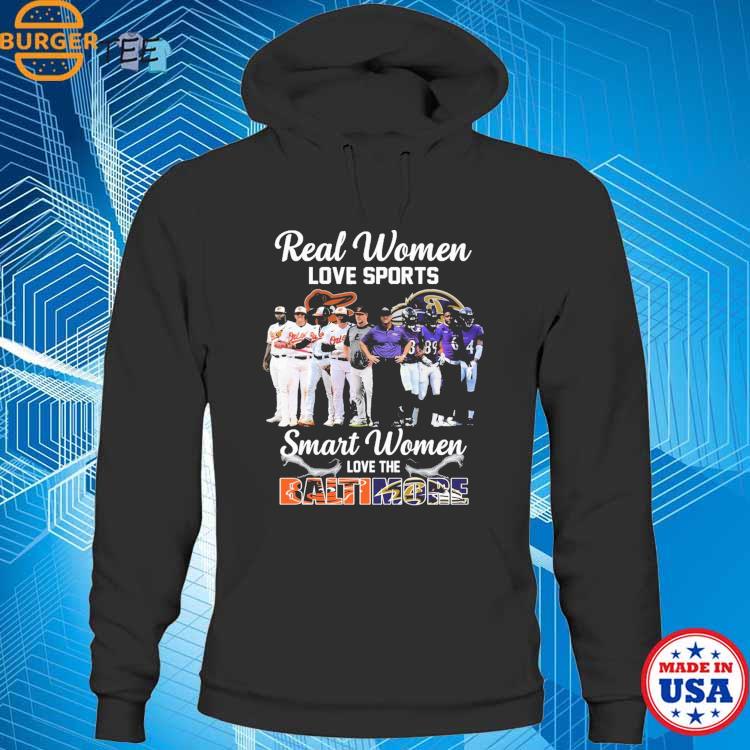 Real Women Love Sport Smart Women Love The Baltimore Orioles And Ravens T  Shirt - Growkoc