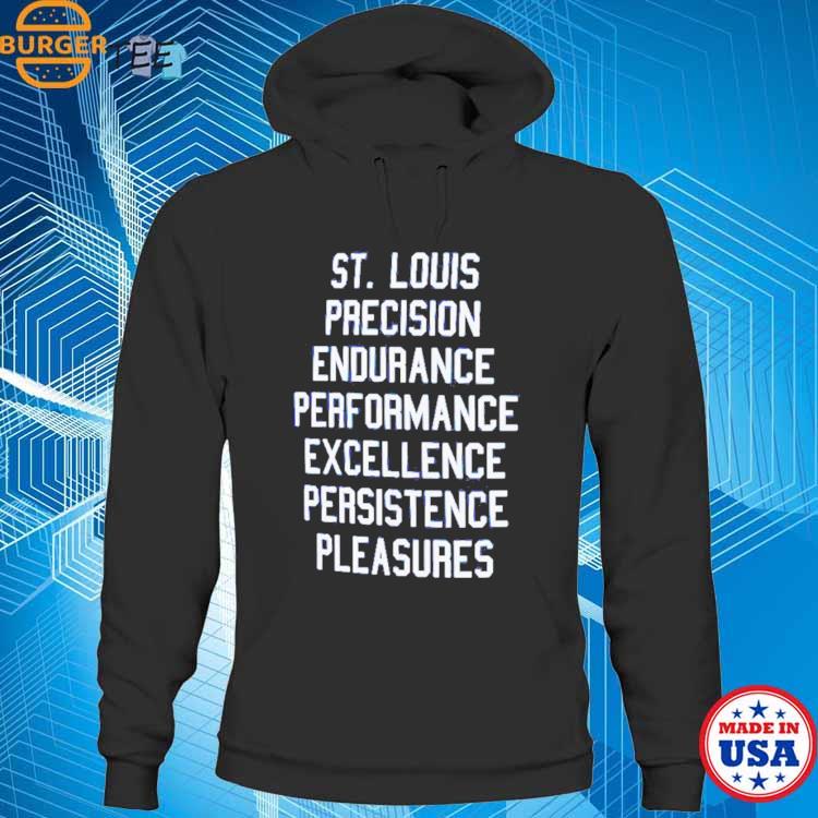 St. Louis Cardinals precision endurance performance excellence persistence  pleasures shirt, hoodie, sweatshirt, ladies tee and tank top