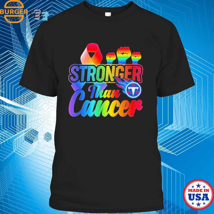 Tennessee Titans Stronger Than Cancer NFL 2023 T Shirt Hoodie Tank-Top  Quotes