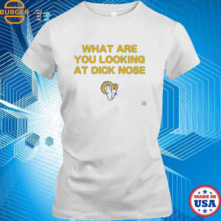 What Are You Looking At Dicknose Los Angeles Chargers Shirt, hoodie,  sweater, long sleeve and tank top