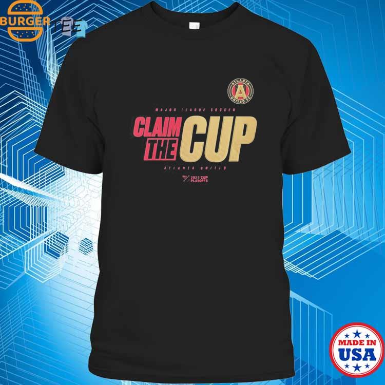 Atlanta United FC 2023 MLS claim the cup playoffs shirt, hoodie, sweater  and v-neck t-shirt