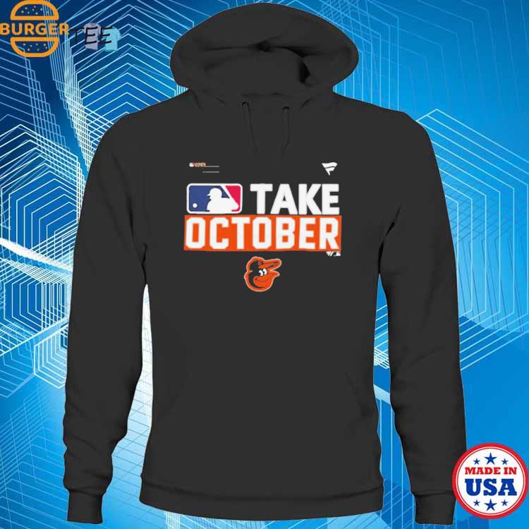 Take October Orioles Shirt Baltimore Orioles Take October Playoffs 2023  Shirt Baltimore Orioles Take October 2023 Postseason T-Shirt - Trendingnowe